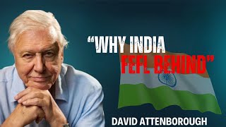 Why India Fell Behind The World — And The Powerful Comeback Story | David Attenborough Speech