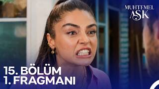 Muhtemel Aşk 15. Fragmanı