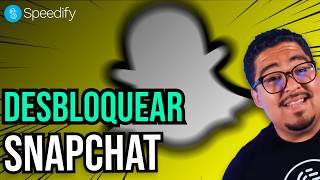Cómo Desbloquear Snapchat en la Escuela o el Trabajo con Speedify