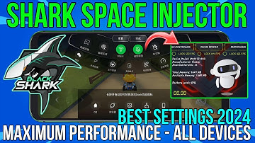 Shark Space Injector For Android Game ! Max FPS Fix Lag - No Root