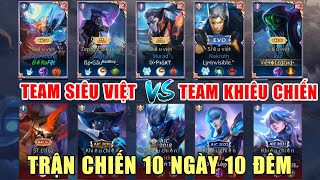 [Gcaothu] Siêu kinh điển Team Siêu Việt đối đầu Team Khiêu Chiến - Combat 10 ngày đêm không hồi kết