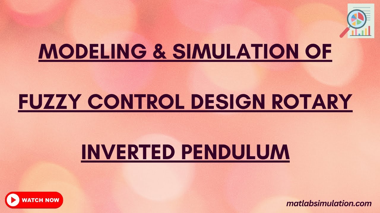Modeling & Simulation of Fuzzy Control Design Rotary Inverted Pendulum ...