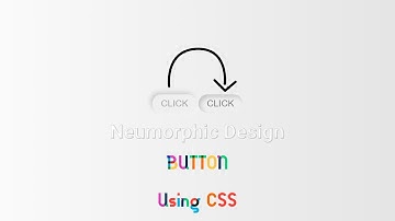 Neumorphic Design Button Using CSS