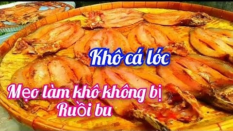 Cách làm khô cá lóc ngon thịt không bị cứng//Mẹo phơi khô không bị ruồi bu