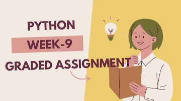 python week9 graded assignment solutions