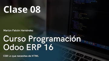 Curso Programación Odoo ERP 16 - Clase 08 - Lo que necesitas de HTML
