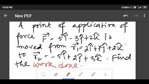 A point of application of Force F = 5i+-3j+2k is moved from r1 to r2. Find the work done