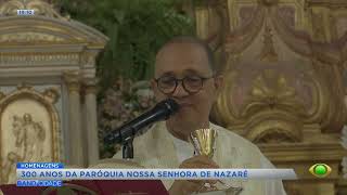 300 anos da Paróquia Nossa Senhora de Nazaré - Band Cidade