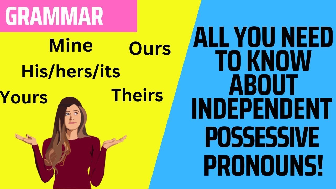 Independent Possessive Pronouns English Grammar YouTube independent-possessive-pronouns-english-grammar-youtube