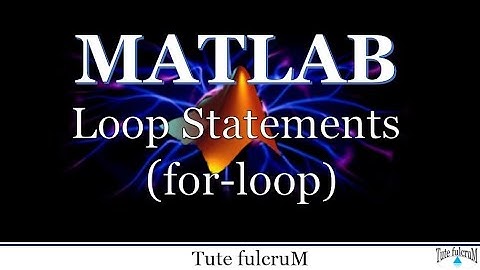 Topic 15 : Loop statements (Part 2)- for loop in MATLAB|MATLAB programming video|loops in matlab