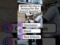 Which US city is famous for the French Quarter? #shorts #usafacts #usa