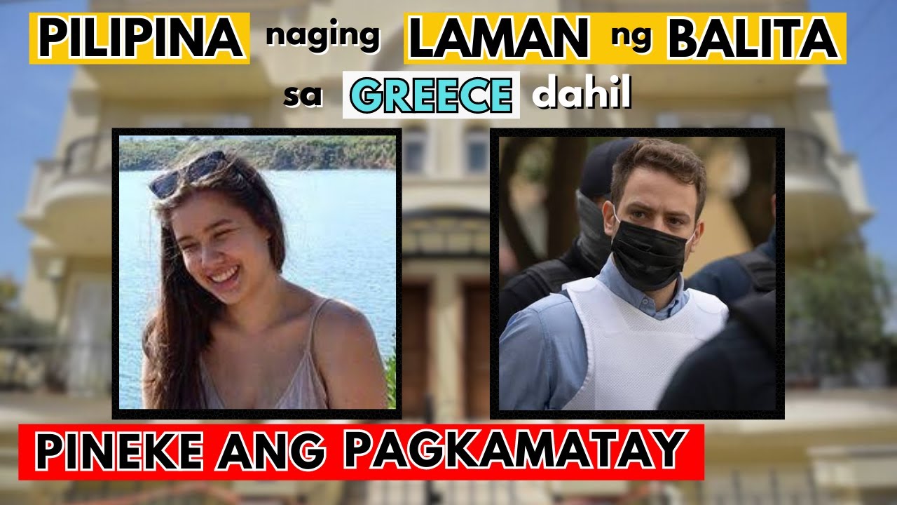 PINAY NAGING LAMAN NG BALITA SA GREECE DAHIL PINEKE ANG PAGKAMATAY NG KANYANG ASAWANG GREEK