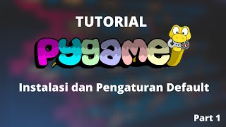 Belajar Membuat Game Menggunakan Pygame | Tutorial Pygame (Part 1)