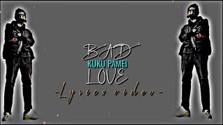 Bad love kuku pamei  ( lyrics video) like @InglishMaker  said holy moly 💰