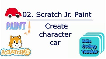Scratch Jr Paint : Create character car | scratch jr paint | Kids coding | Coding for kids | part 2
