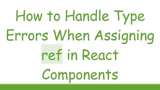 Celebrity How to Handle Type Errors When Assigning ref in React Components Wealth