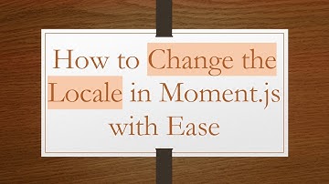 How to Change the Locale in Moment.js with Ease