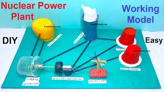 nuclear power plant working model project science project for exhibition - diy simple | howtofunda