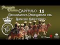 Capitulo 11 Peregrinas del Rancho San Pedro - Presencia Charra
