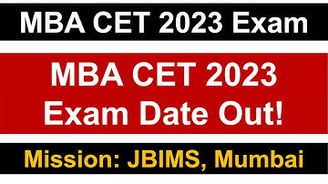 MBA CET 2023 Exam Date Out || Official Notification || Key Pointers || Mission: JBIMS, Mumbai