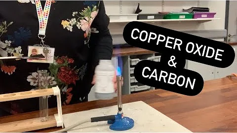 Yr10 Copper oxide and carbon
