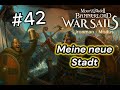 Mount &amp; Blade 2 Bannerlord War Sails - Die Stadt gehört mir - #42 #letsplay #deutsch #ironman