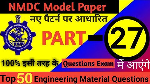 NMDC Model Paper 2021 Top 50 Engineering Material Objective Questions And Answer For All Exams - 27