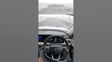 Mahindra XUV700 - ADAS Test ( Lane Follow Assist )