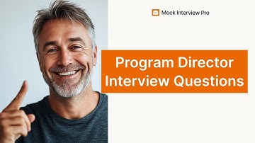 Program Director Job Interview Questions and How to Answer Them
