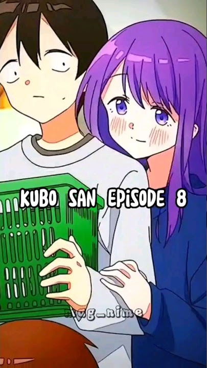 Kubo-san pranking Shiraishi- Kubo-san wa Mob wo Yurusanai EP1 