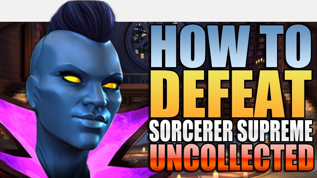 How To Defeat Sorcerer Supreme - From Beyond Uncollected - Marvel Contest Of Champions