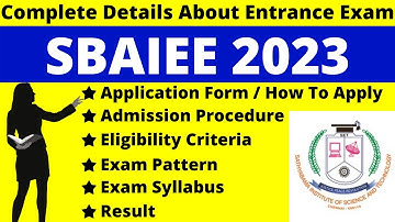 SBAIEE 2023 Full Details: Notification, Date, Application, Syllabus, Pattern Eligibility, Admit Card