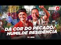 Da cor do Pecado / Humilde Residência - PH e Michel
