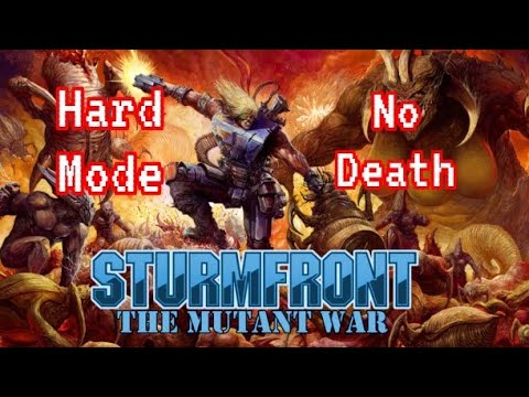 Sturmfront - The Mutant War - Ubel Edition - No Death Run - Hard Mode