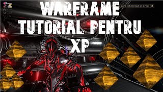 Warframe Romania Tutorial XP: 3 Moduri in care puteti sa cresteti armele sau warframurile