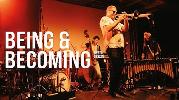 BEING & BECOMING @ Jazzwerkstatt Peitz | LIVE FROM BERLIN