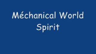 Miniatura del video "Mechanical World - Spirit"