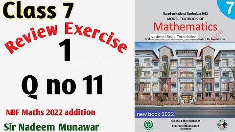 Class 7 Review exercise 1 Q no 11 class 7 review Ex 1 2022 addition NBF Maths Sir Nadeem  Munawar