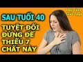 Sau Tuổi 40 Nếu Thiếu 7 Chất Dinh Dưỡng Này, Sức Khỏe Và Tuổi Thọ Sẽ Xuống Cấp Nhanh Chóng