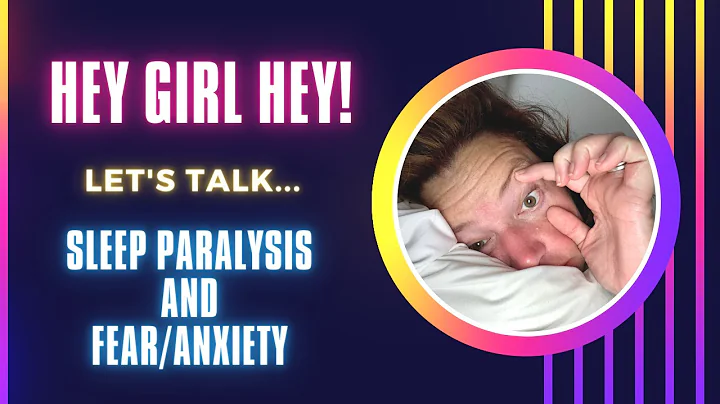 HEY GIRL HEY! LET'S TALK SLEEP PARALYSIS AND FEAR ...