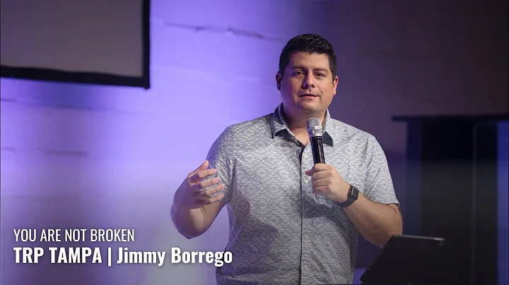 You Are Not Broken - TRP Tampa | Jimmy Borrego