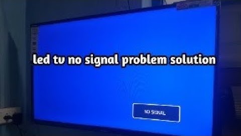 LED TV no signal solution 540p