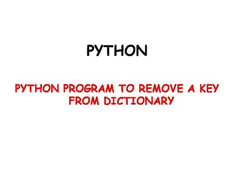 python program to remove a key from dictionary