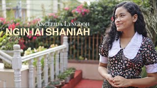 Video thumbnail of "Angelida Lyngdoh | Ngin Iai Shaniah | Khasi Gospel Song | Official Music Video |"