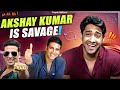 Akshay Kumar is Savage! (SUPER FUNNY)