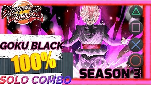 🅳🅱🅵🆉 ➤ *Goku Black combo tutorial* 100 TOD Season 3【 Dragon Ball FighterZ】