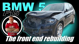 BMW X5 F15. The front end repair. Ремонт переда.