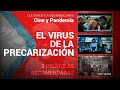 El virus de la precarización, tres peliculas recomendadas | Cine y pandemia en La Izquierda Diario