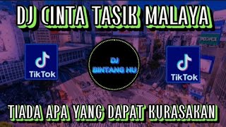 DJ CINTA TASIK MALAYA ( ASAHAN ) REMIX VIRAL TIKTOK FULL BASS