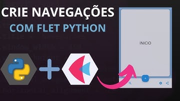A Melhor Maneira de Criar Navegações de Páginas com Flet PYTHON! | Flet python